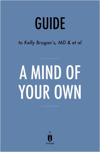 Summary of a Mind of Your Own: by Kelly Brogan with Kristin Loberg