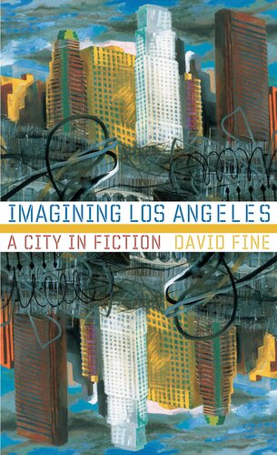 Imagining Los Angeles: A City In Fiction