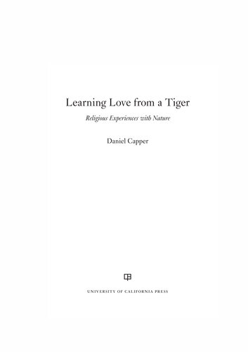 Learning Love from a Tiger: Religious Experiences with Nature