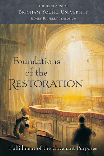Foundations of the Restoration: Fulfillment of the Covenant Purpose
