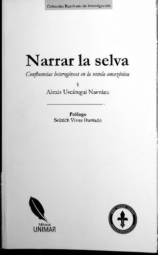 Narrar la selva: Confluências heterogéneas en la novela amazónica