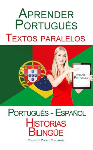Aprender portugués--textos paralelos--historias bilingüe (portugués--español) hablar portugués