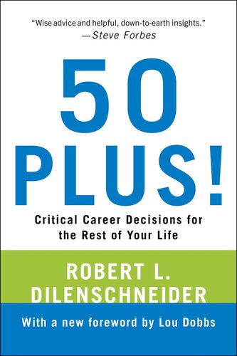 50 Plus!: Critical Career Decisions for the Rest of Your Life