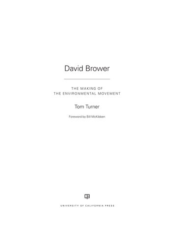 David Brower: The Making of the Environmental Movement
