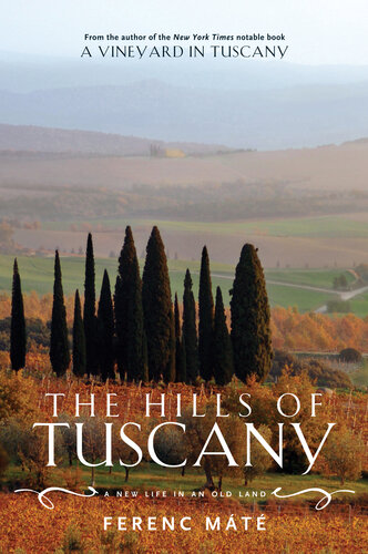 The Hills of Tuscany: A New Life in an Old Land