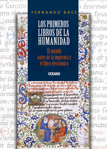 Los primeros libros de la humanidad: El mundo antes de la imprenta y el libro electrónico
