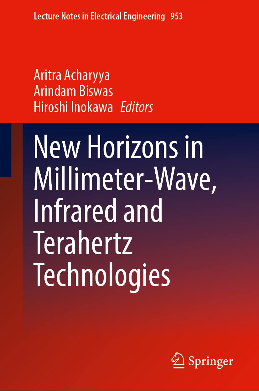 New Horizons in Millimeter-Wave, Infrared and Terahertz Technologies
