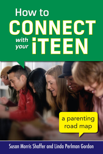 How to Connect with Your iTeen: A Parenting Road Map