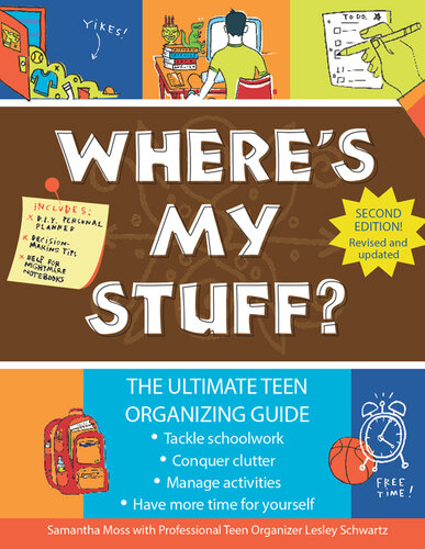 Where's My Stuff?: The Ultimate Teen Organizing Guide