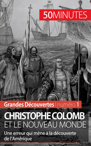 Christophe Colomb et le Nouveau Monde: Une erreur qui mène à la découverte de l'Amérique