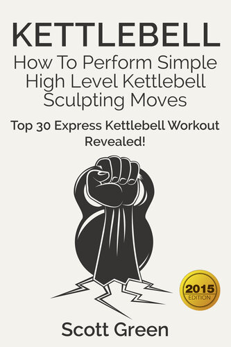 Kettlebell: How To Perform Simple High Level Kettlebell Sculpting Moves (Top 30 Express Kettlebell Workout Revealed!)