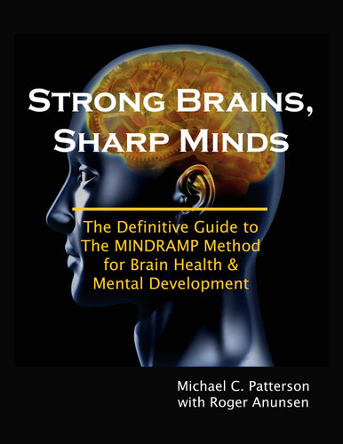Strong Brains, Sharp Minds: The Definitive Guide to the MINDRAMP Method For Brain Health & Mental Development