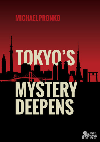 Tokyo's Mystery Deepens