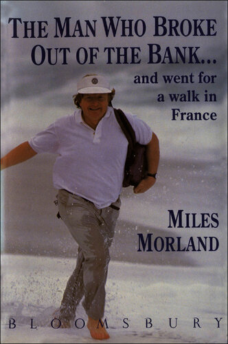 The Man Who Broke Out of the Bank and Went for a Walk across France