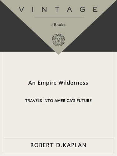 An Empire Wilderness: Traveling into America's Future