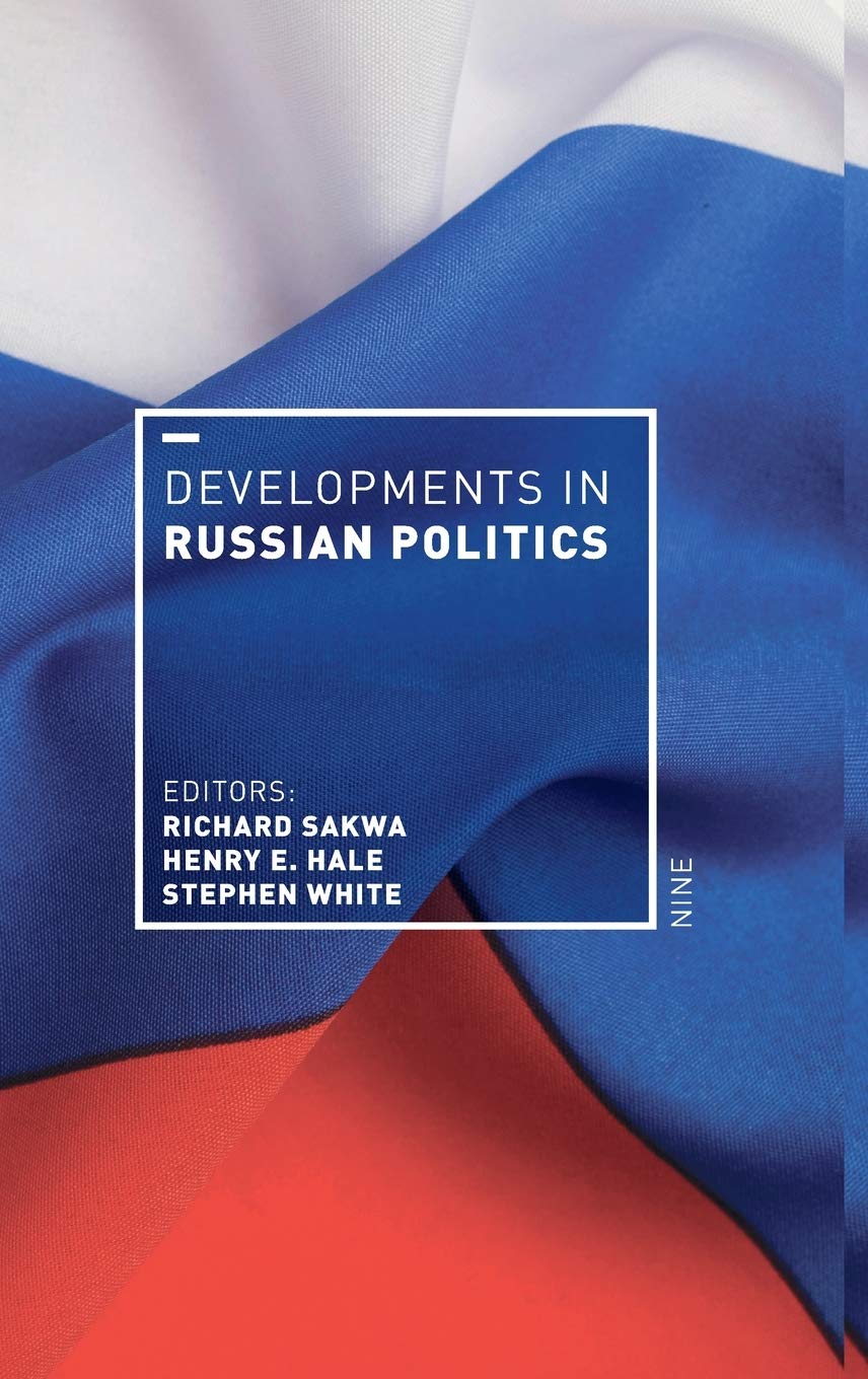 Developments in Russian Politics 9 (Developments in Politics)