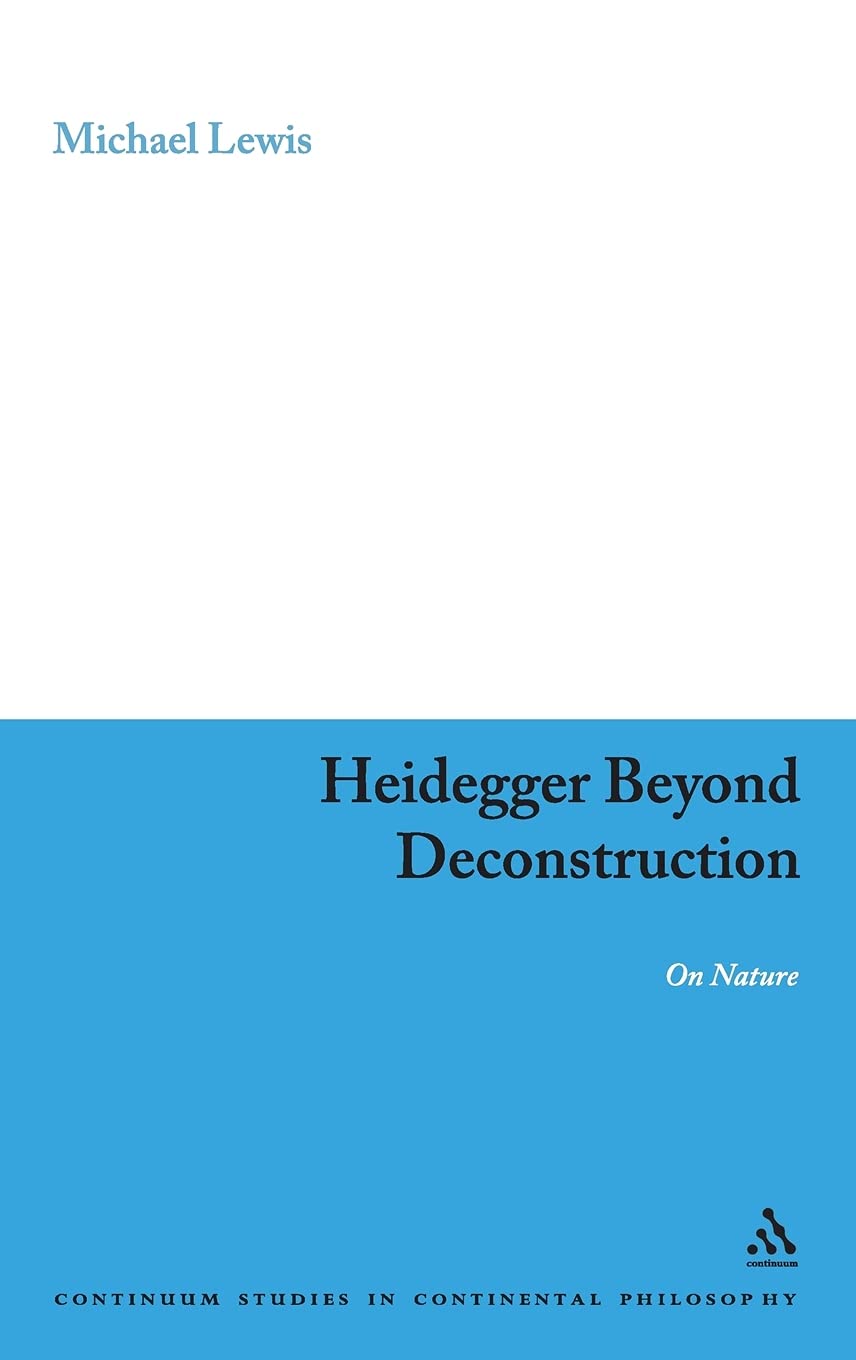 Heidegger Beyond Deconstruction: On Nature