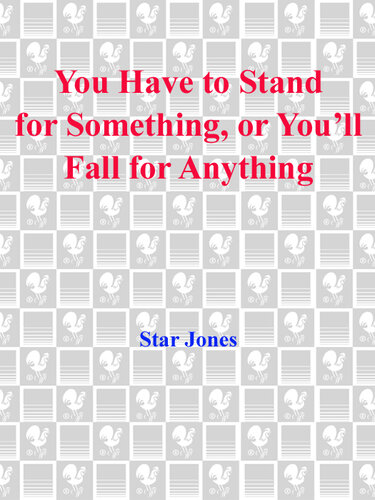 You Have To Stand For Something, Or You'll Fall For Anything