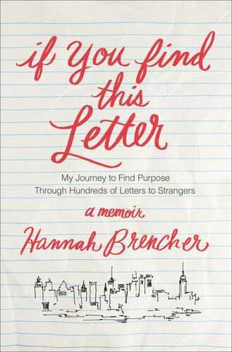 If You Find This Letter: My Journey to Find Purpose Through Hundreds of Letters to Strangers