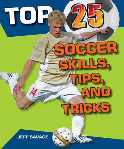 Top 25 Soccer Skills, Tips, and Tricks