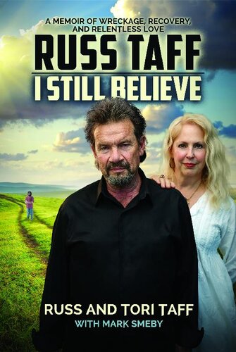 I Still Believe: A Memoir of Wreckage, Recovery, and Relentless Love