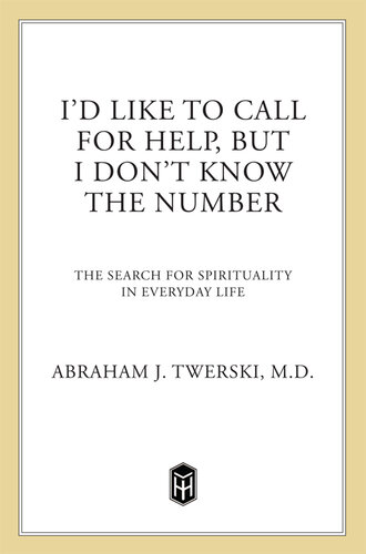 I'd Like to Call For Help But I Don't Know the Number: The Search For The Spirituality In Everyday Life