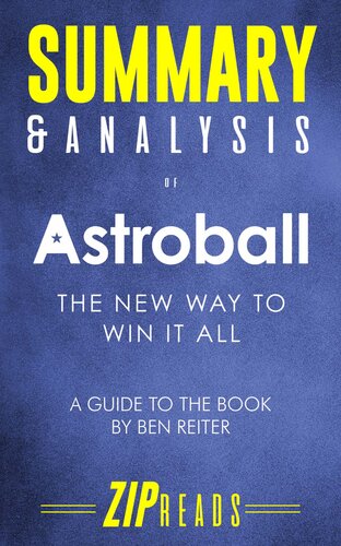 Summary & Analysis of Astroball: The New Way to Win It All | A Guide to the Book by Ben Reiter