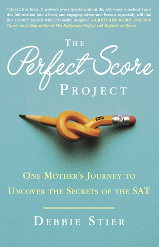 The Perfect Score Project: One Mother's Journey to Uncover the Secrets of the SAT