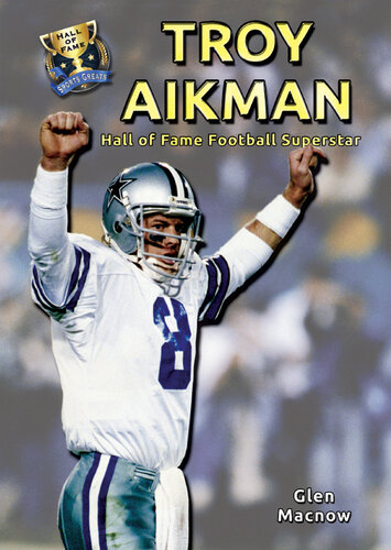Troy Aikman: Hall of Fame Football Superstar
