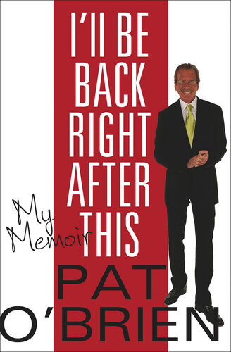 I'll Be Back Right After This: My Memoir