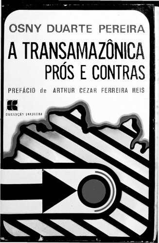 A Transamazônica: prós e contras