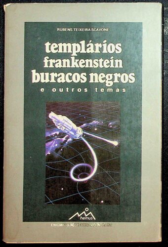 Templários, Frankenstein, Buracos Negros e outros temas