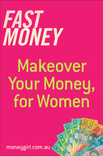 Fast Money: Makeover Your Money for Women