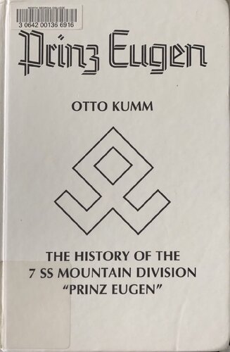 Prinz Eugen The History of the 7 SS Mountain Division “Prinz Eugen.”