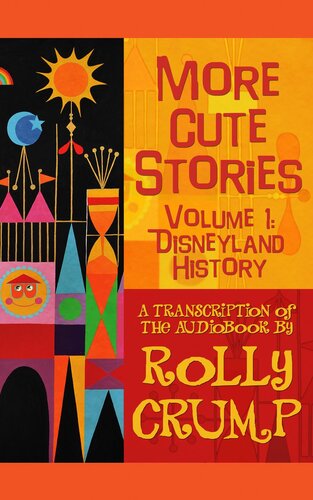 More Cute Stories Volume 1: Disneyland History