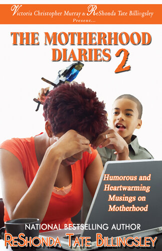 The Motherhood Diaries 2: Humorous and Heartwarming Musings on Motherhood