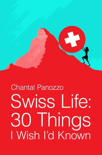 Swiss Life: 30 Things I Wish I'd Known