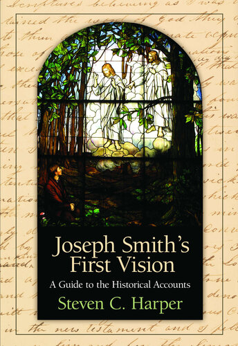 Joseph Smith's First Vision: A Guide to the Historical Accounts