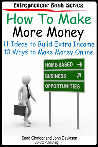 How to Make More Money 11 Ideas to Build Extra Income Plus 10 Ways to Make Money Online