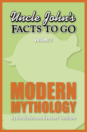 Uncle John's Facts to Go Modern Mythology