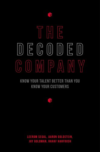 The Decoded Company: Know Your Talent Better Than You Know Your Customers