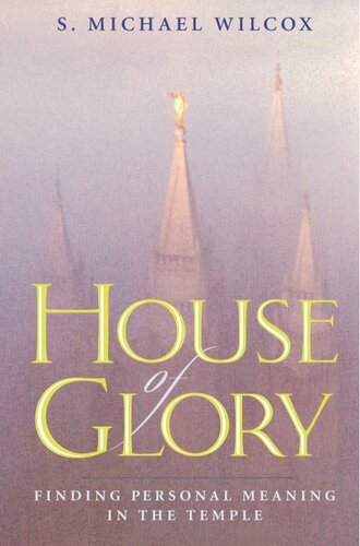 House of Glory: Finding Personal Meaning in the Temple
