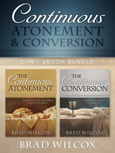 Continuous Atonement and Conversion: 2-in-1 eBook Bundle