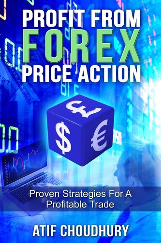 Profit From Forex Price Action: Proven Strategies For A Profitable Trade