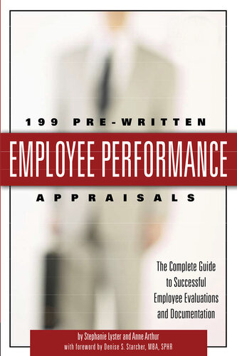 199 Pre-Written Employee Performance Appraisals: The Complete Guide to Successful Employee Evaluations and Documentation