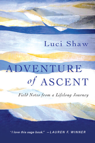 Adventure of Ascent: Field Notes from a Lifelong Journey