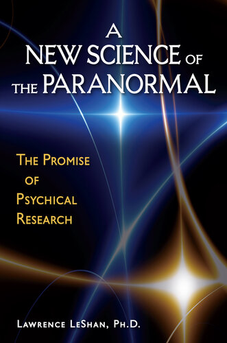 A New Science of the Paranormal: The Promise of Psychical Research