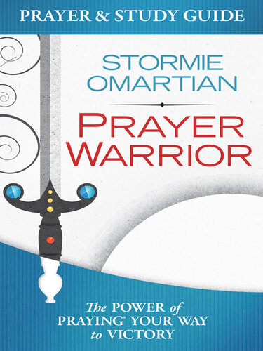Prayer Warrior Prayer and Study Guide: The Power of Praying® Your Way to Victory