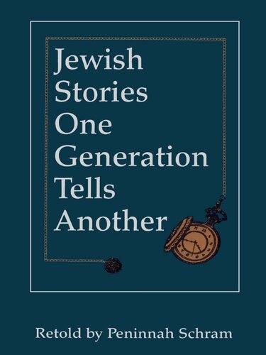 Jewish Stories One Generation Tells Another