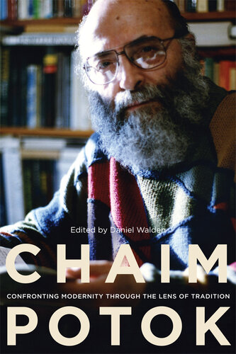 Chaim Potok: Confronting Modernity Through the Lens of Tradition